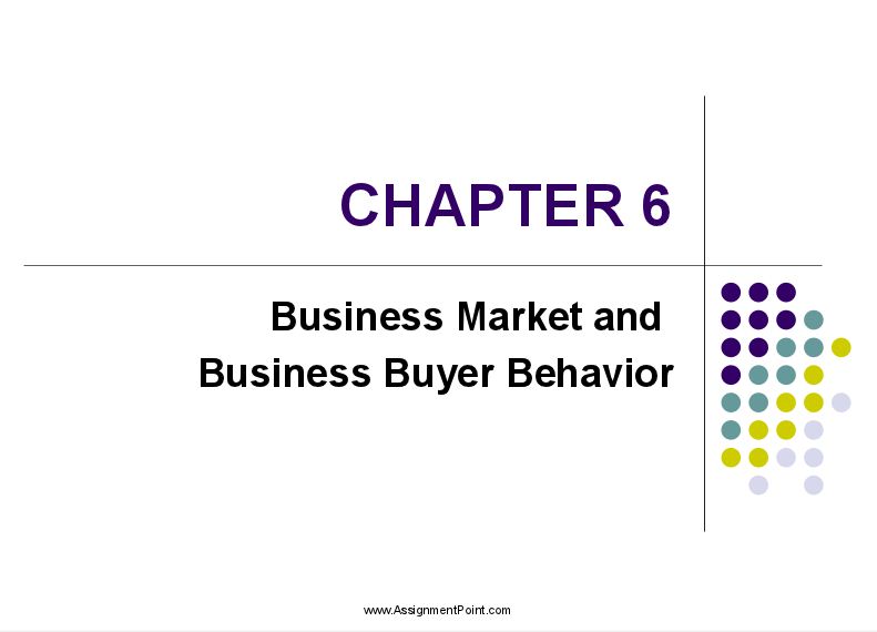Business Market and Business Buyer Behavior