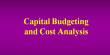 Lecture on Capital Budgeting and Cost Analysis