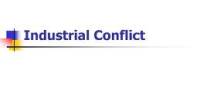 Industrial Conflict in Organization