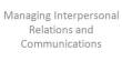 Managing Interpersonal Relations and Communication