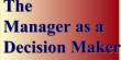 The Manager As a Decision Maker