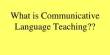 Define and Discuss Communicative Language Teaching