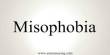 Symptoms and Treatment of Misophobia