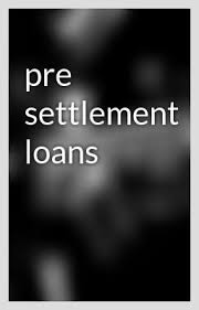Discussed on Pre Settlement Loans