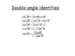 Discuss on Double Angle and Half Angle Identities