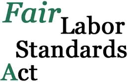 Discuss on the Fair Labor Standards Act