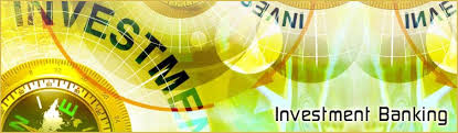 Discuss on Basics of Investment Banking