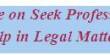 Define on Seek Professional help in Legal Matters