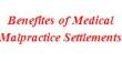 Benefits of Medical Malpractice Settlements