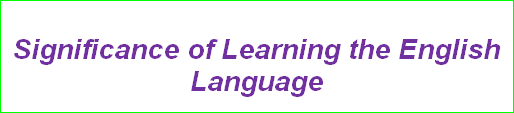 Significance of Learning the English Language