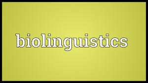 Biolinguistics Definition