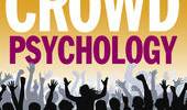 Crowd Psychology
