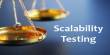 Scalability Testing