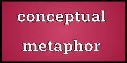 Conceptual Metaphor