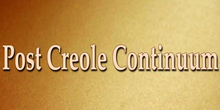 Post Creole Continuum