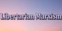 Libertarian Marxism