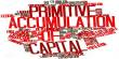 Primitive Accumulation of Capital
