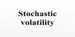 Stochastic Volatility