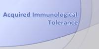 Acquired Immunological Tolerance