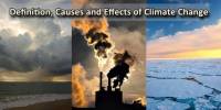 Definition, Causes and Effects of Climate Change