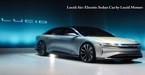 Lucid Air: Electric Sedan Car by Lucid Motors