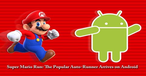 Super Mario Run: The Popular Auto-Runner Arrives on Android