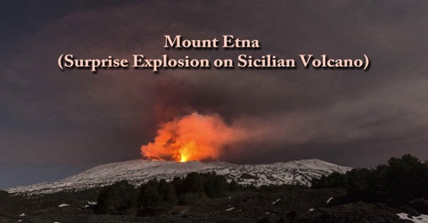 Mount Etna: Surprise Explosion on Sicilian Volcano