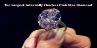 The Largest Internally Flawless Pink Star Diamond