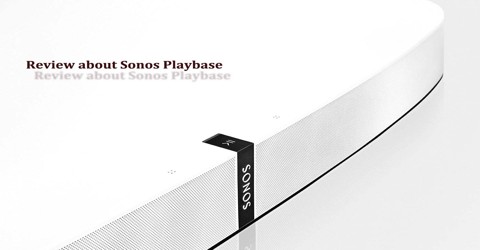 Review about Sonos Playbase