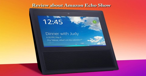 Review about Amazon Echo Show