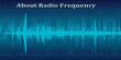 About Radio Frequency