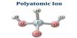 Polyatomic Ion
