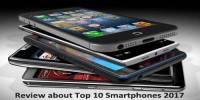 Review about Top 10 Smartphones 2017
