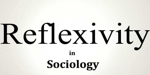 Reflexivity in Sociology