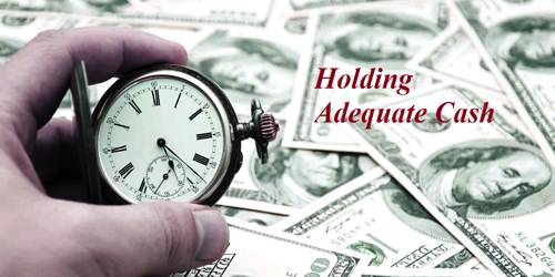 Benefits of Holding Adequate Cash