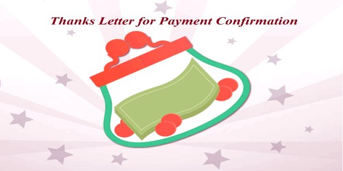 Thanks Letter for Payment Confirmation after receiving the payment