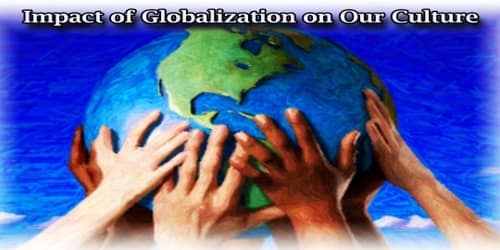 Impact of Globalization on Our Culture