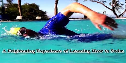 A Frightening Experience Of Learning How To Swim