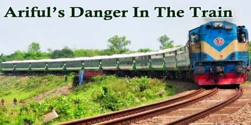 Ariful’s Danger In The Train