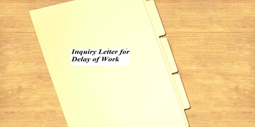 Sample Inquiry Letter to Contractor for Delay of Work