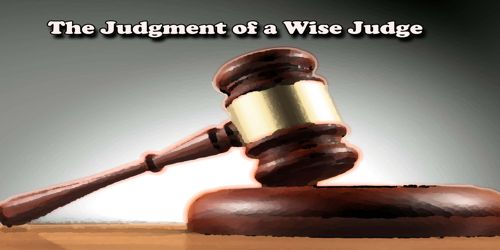 The Judgment of a Wise Judge