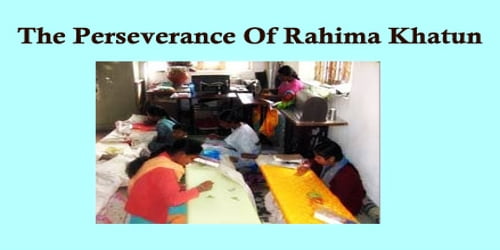 The Perseverance Of Rahima Khatun