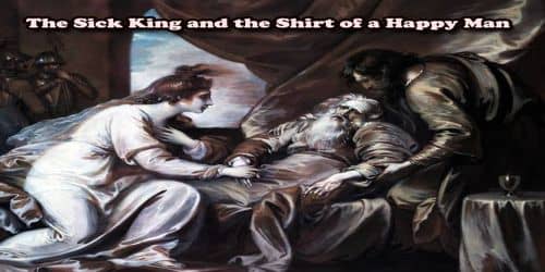 The Sick King and the Shirt of a Happy Man