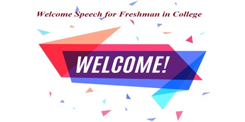 Welcome Speech format for Freshman in College