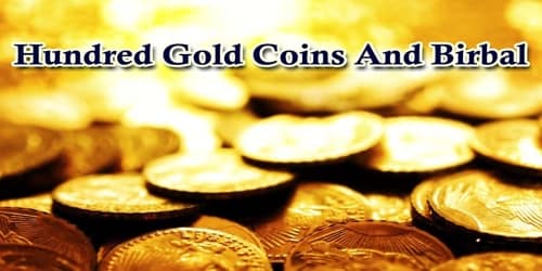 Hundred Gold Coins And Birbal
