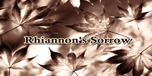 Rhiannon’s Sorrow