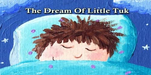 The Dream Of Little Tuk