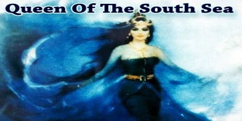 Queen Of The South Sea