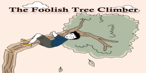 The Foolish Tree Climber