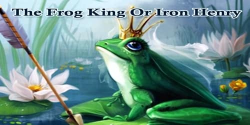 The Frog King Or Iron Henry